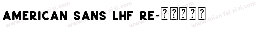 American Sans LHF Re字体转换